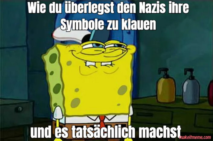SpongeBob klaut Nazi-Symbole – SpongeBob mit diabolischem Grinsen: „Wie du überlegst, Nazis ihre Symbole zu klauen – und es tatsächlich machst.“